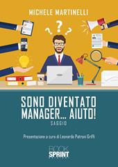 Sono diventato manager... aiuto!