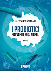 I probiotici nell'uomo e negli animali
