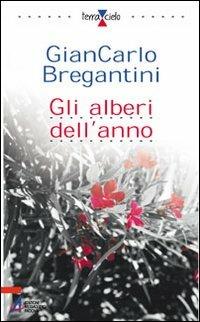 Gli alberi dell'anno - Giancarlo Maria Bregantini - Libro EMP 2006, Terra e cielo | Libraccio.it