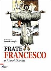 Frate Francesco e i suoi fioretti