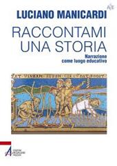 Raccontami una storia. Narrazione come luogo educativo