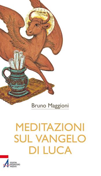 Meditazioni sul Vangelo di Luca - Bruno Maggioni - Libro EMP 2015, Bibbia per te | Libraccio.it