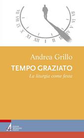 Tempo graziato. La liturgia come festa