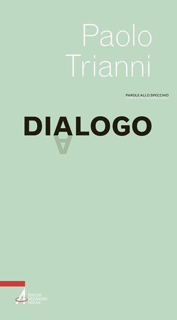 Dialogo - Paolo Trianni - Libro EMP 2019, Parole allo specchio | Libraccio.it
