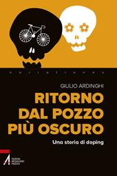 Ritorno dal pozzo più oscuro. Una storia di doping