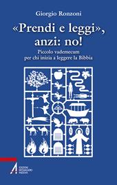 «Prendi e leggi», anzi: no!. Piccolo vademecum per chi inizia a leggere la Bibbia