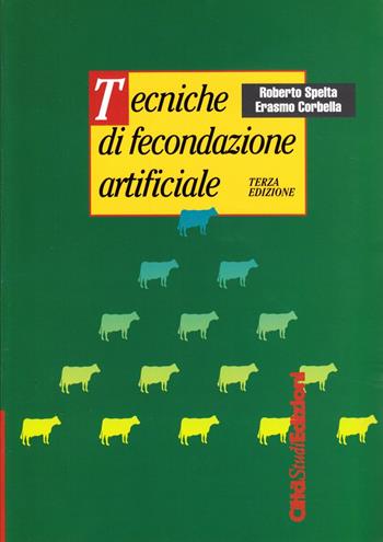 Tecniche di fecondazione artificiale - Roberto Spelta, Erasmo Corbella - Libro CittàStudi 2012 | Libraccio.it