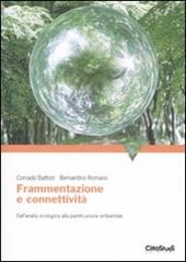 Frammentazione e connettività. Dall'analisi ecologica alla pianificazione ambientale