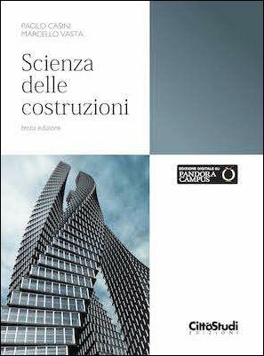 Scienza delle costruzioni - Paolo Casini, Marcello Vasta - Libro CittàStudi 2016 | Libraccio.it