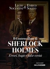 Il Controcanone di Sherlock Holmes. Errori, bugie e false verità