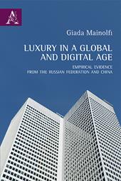 Luxury in a global and digital age. Empirical evidence from the Russian Federation and China
