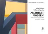Architetti moderni. Paradigmi dell'architettura razionalista italiana