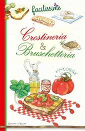 Crostineria & bruschetteria. La grande, semplice bellezza alla brace