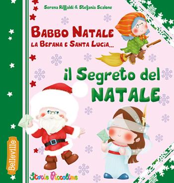 Il segreto del Natale - Serena Riffaldi - Libro Edizioni del Baldo 2019, Storie a Belleville | Libraccio.it