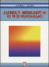 Elementi introduttivi ai test psicologici - Arrigo Pedon - Libro Borla 2005, Metodologia scienze del comportamento | Libraccio.it