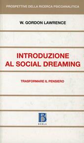 Introduzione al social dreaming. Trasformare il pensiero