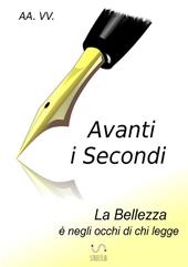 Avanti i secondi. La bellezza è negli occhi di chi legge