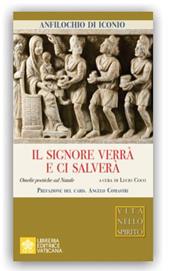 Il Signore verrà e ci salverà. Omelie sul Natale