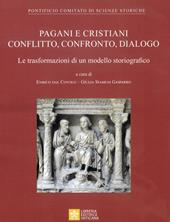 Pagani e cristiani. Conflitto, confronto, dialogo. La trasformazione di un modello storiografico