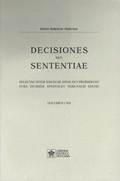 Decisiones seu sententiae. Selectae inter eas quae anno 2015 prodierunt cura eiusdem apostolici tribunalis editae. Vol. 107