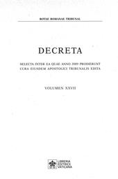Decreta. Selecta inter ae quae anno 2009 prodierunt cura eiusdem apostolici tribunalis edita. Vol. 27