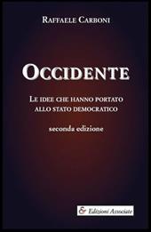 Occidente. Le idee che hanno portato allo Stato democratico