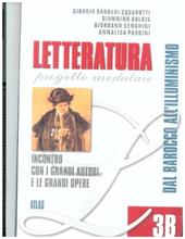 Letteratura progetto modulare. Tomo 3B: Incontro con i grandi autori e le grandi opere.