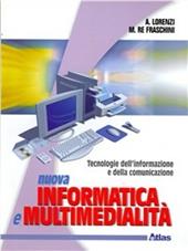 Nuova informatica e multimedialità.