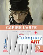 Capire l'arte. Con e-book. Con espansione online. Vol. 3: Dal neoclassicismo ad oggi-Contemporary art.