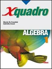 X quadro. Algebra. Vol. 1