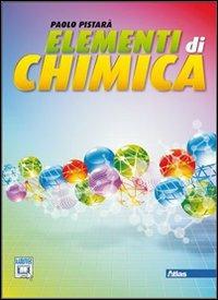 Elementi di chimica. Con espansione online - Paolo Pistarà - Libro Atlas 2011 | Libraccio.it