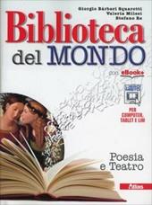 Biblioteca del mondo. Poesia e teatro. Con e-book. Con espansione online