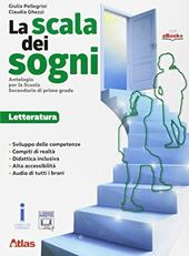 La scala dei sogni. Letteratura. Con e-book. Con espansione online