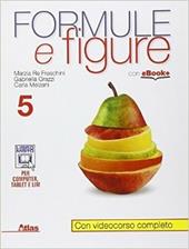 Formule e figure. Con e-book. Con espansione online. Vol. 5