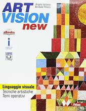 Art vision new. Linguaggio visuale. Con e-book. Con espansione online