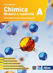 Chimica. Modelli e reattività. Vol. A: Dalla materia alla chimica nucleare. Con ebook. Con espansione online