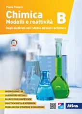 Chimica. Modelli e reattività. Vol. B: Dagli elettroni nell'atomo all'elettrochimica. Con Contenuto digitale per download. Con Contenuto digitale per download e accesso on line