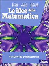 Le idee della matematica. Goniometria e trigonometria. Con e-book. Con espansione online