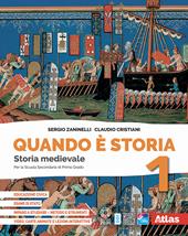 Quando è storia. Con Imparo a studiare, Storia antica. Con e-book. Con espansione online. Vol. 1: Storia medievale