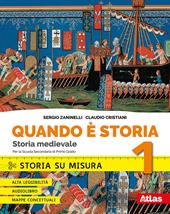 Quando è storia. Storia su misura. Con ebook. Con espansioni online. Vol. 1: Storia medievale