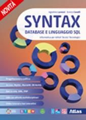 Syntax. Database e linguaggio SQL. Informatica per istituti tecnici tecnologici. Con e-book. Con espansione online