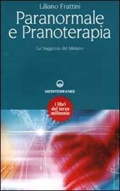 Paranormale e pranoterapia. La saggezza del mistero