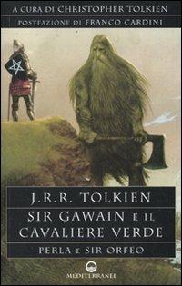 Sir Gawain e il cavaliere verde. Perla e sir Orfeo - John R. R. Tolkien - Libro Edizioni Mediterranee 2009, Orizzonti dello spirito | Libraccio.it