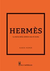 Hermes. La storia della celebre casa di moda