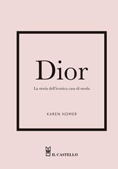 Dior. La storia dell'iconica casa di moda