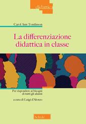 La differenziazione didattica in classe. Per rispondere ai bisogni di tutti gli alunni