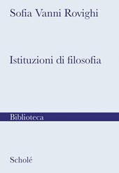 Istituzioni di filosofia. Nuova ediz.