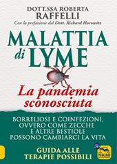 Malattia di Lyme: la pandemia sconosciuta. Borreliosi e coinfezioni