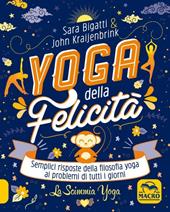 Yoga della felicità-La scimmia yoga. Semplici risposte della filosofia yoga ai problemi di tutti i giorni