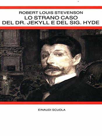 Lo strano caso del dr. Jekyll e del sig. Hyde - Robert Louis Stevenson - Libro Einaudi Scuola 1998, Letture per la scuola media | Libraccio.it